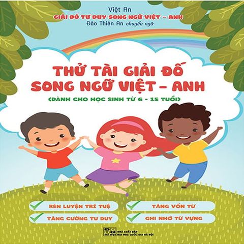 Thử Tài Giải Đố Song Ngữ Việt-Anh (Dành cho học sinh từ 6-15 tuổi)