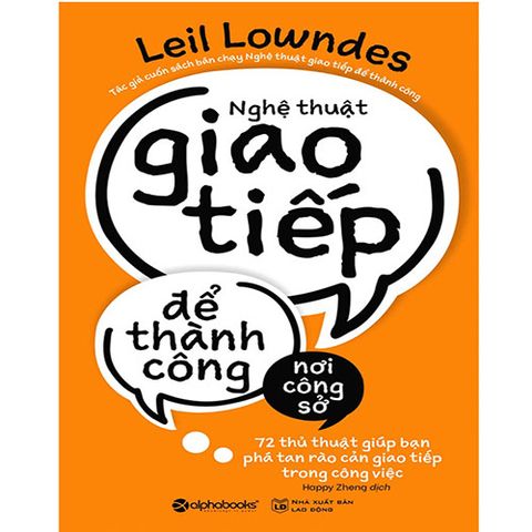 Nghệ Thuật Giao Tiếp Để Thành Công Nơi Công Sở