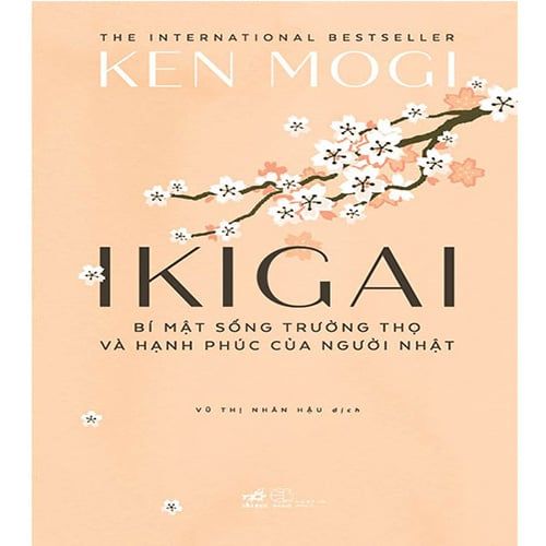 Ikigai - Bí Mật Sống Trường Thọ Và Hạnh Phúc Của Người Nhật