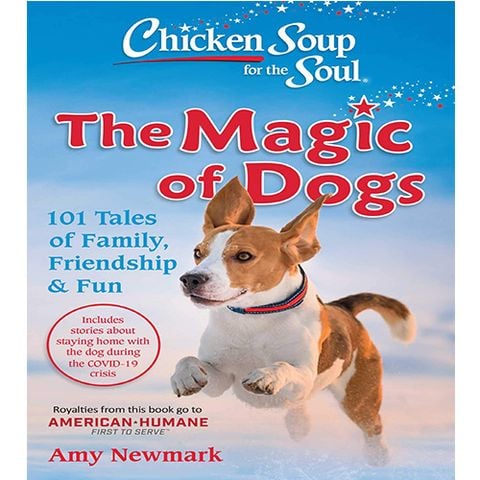 Chicken Soup For The Soul: The Magic Of Dogs