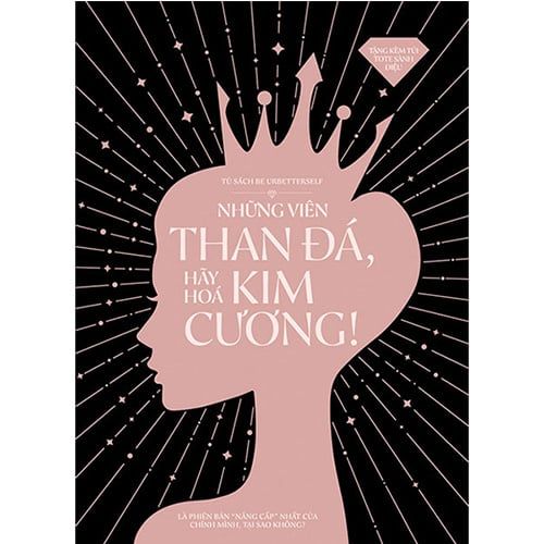 Những Viên Than Đá Hãy Hóa Kim Cương! (Tặng kèm túi vải)