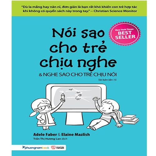 Nói Sao Cho Trẻ Chịu Nghe & Nghe Sao Cho Trẻ Chịu Nói (Tái bản năm 2020)