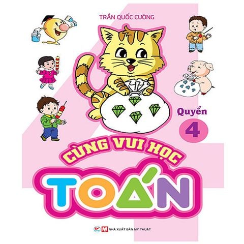 Cùng Vui Học Toán - Quyển 4