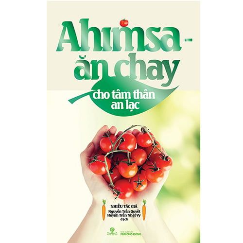 Ahimsa - Ăn Chay Cho Tâm Thân An Lạc