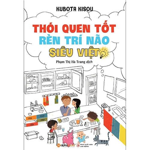 Thói Quen Tốt Rèn Trí Não Siêu Việt (Tái bản năm 2018)