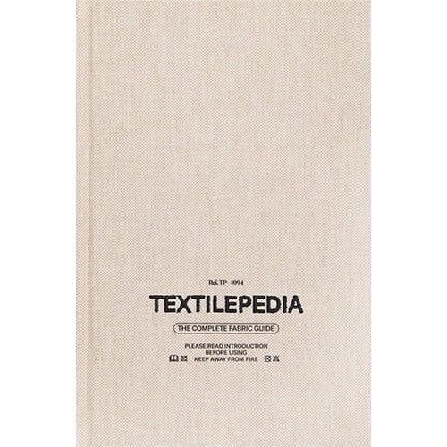 Textilepedia: The Complete Fabric Guide