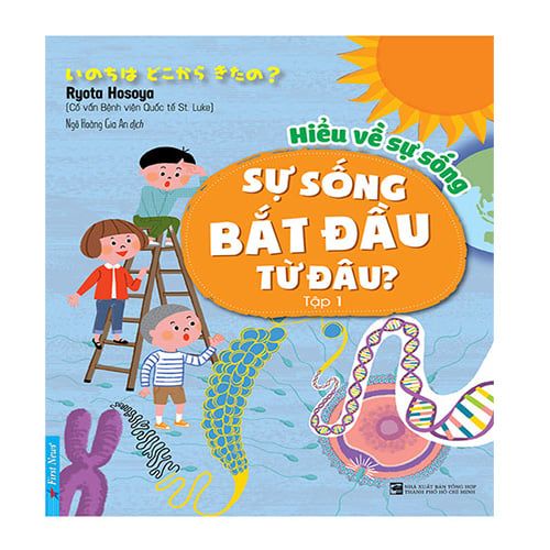 Hiểu Về Sự Sống - Tập 1: Sự Sống Bắt Đầu Từ Đâu?