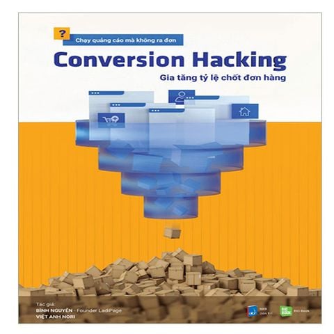 Conversion Hacking - Gia Tăng Tỷ Lệ Chốt Đơn Hàng