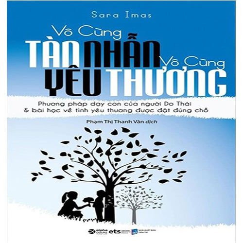 Vô Cùng Tàn Nhẫn, Vô Cùng Yêu Thương 1 (Tái bản năm 2021)