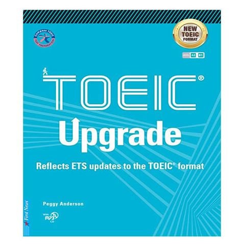 TOEIC Upgrade - Reflects ETS Updates To The TOEIC Format (Kèm CD)