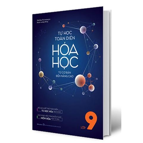 Tự Học Toàn Diện Hóa Học Từ Cơ Bản Đến Nâng Cao Lớp 9