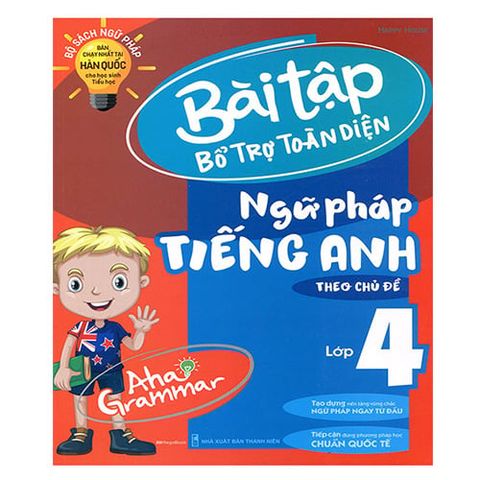 Aha Grammar - Bài Tập Bổ Trợ Toàn Diện Ngữ Pháp Tiếng Anh Theo Chủ Đề Lớp 4
