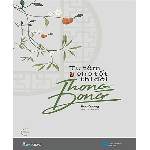 Tu Tâm Cho Tốt Thì Đời Thong Dong