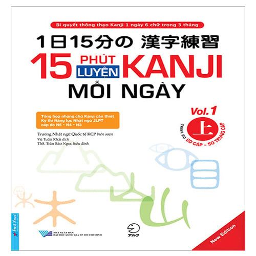 15 Phút Luyện Kanji Mỗi Ngày - Vol.1 (Trình độ Sơ cấp - Sơ trung cấp)