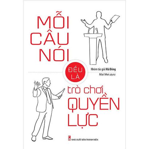 Mỗi Câu Nói Đều Là Trò Chơi Quyền Lực