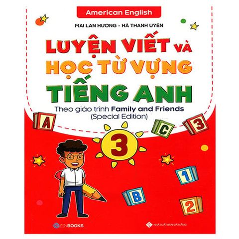 Luyện Viết Và Học Từ Vựng Tiếng Anh Lớp 3 (Theo Giáo Trình Family And Friends - Special Edition)