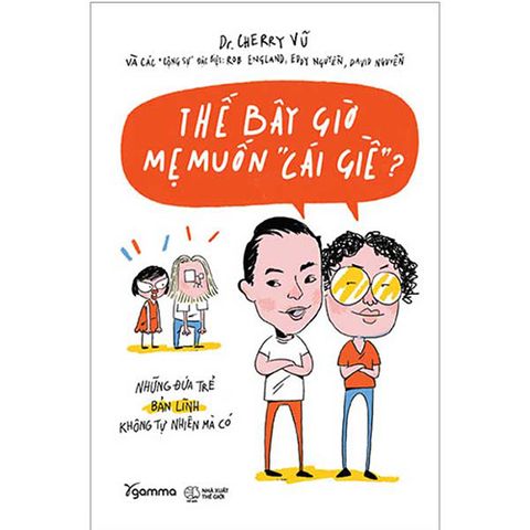 Thế Bây Giờ Mẹ Muốn 