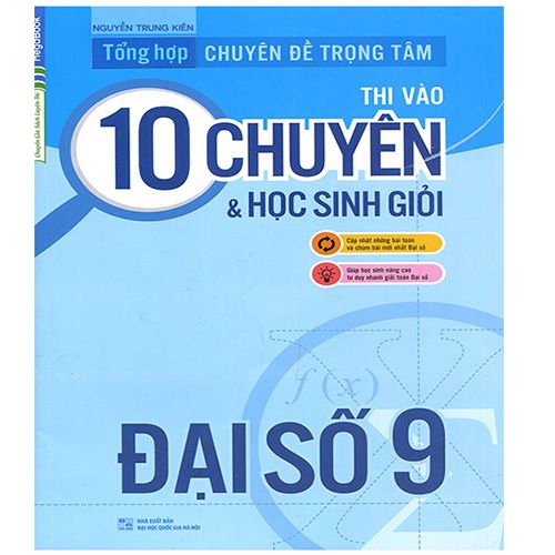 Tổng Hợp Chuyên Đề Trọng Tâm Thi Vào Lớp 10 Chuyên & Học Sinh Giỏi - Đại Số Lớp 9