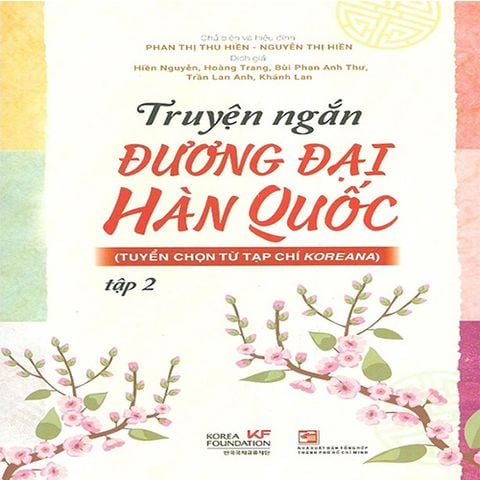Truyện Ngắn Đương Đại Hàn Quốc - Tập 2 (Tuyển chọn từ tạp chí Koreana)