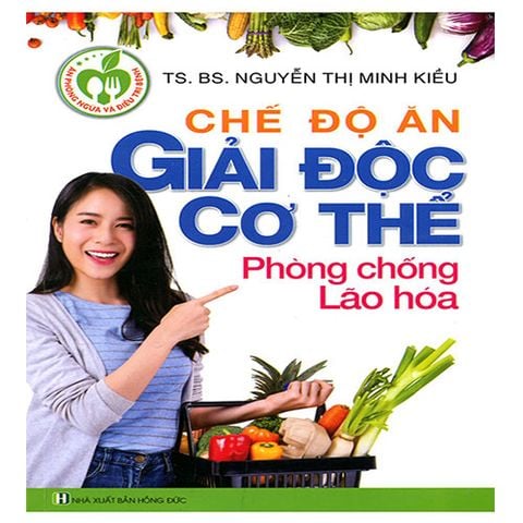 Chế Độ Ăn Giải Độc Cơ Thể Phòng Chống Lão Hóa