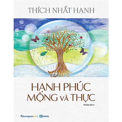 Hạnh Phúc Mộng Và Thực (Tái bản năm 2019)