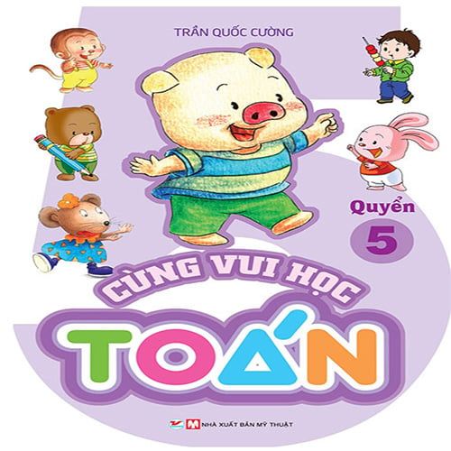Cùng Vui Học Toán - Quyển 5