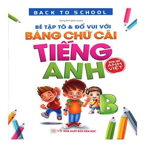 Bé Tập Tô & Đố Vui Với Bảng Chữ Cái Tiếng Anh (Song ngữ Anh-Việt)