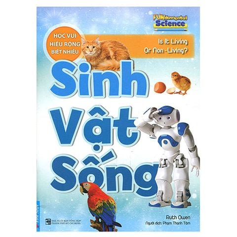 Học Vui Hiểu Rộng Biết Nhiều - Sinh Vật Sống