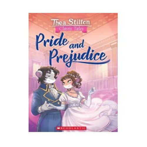 Thea Stilton Classic Tales: Pride And Prejudice