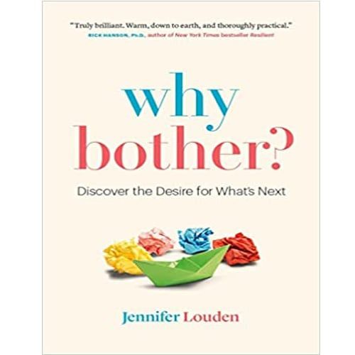 Why Bother: Discover the Desire for What’s Next