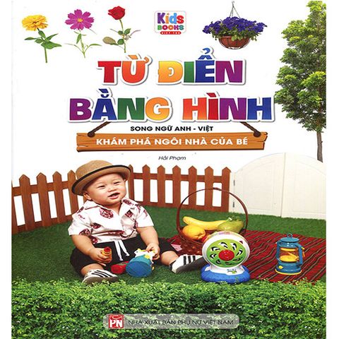 Từ Điển Bằng Hình - Khám Phá Ngôi Nhà Của Bé (Song ngữ Anh-Việt)