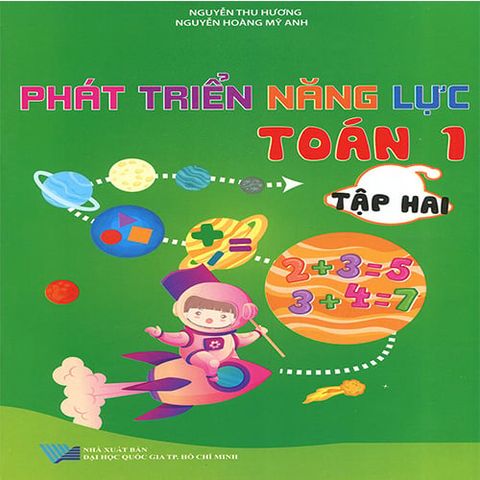 Phát Triển Năng Lực Toán Lớp 1 - Tập 2 (Tái bản năm 2021)