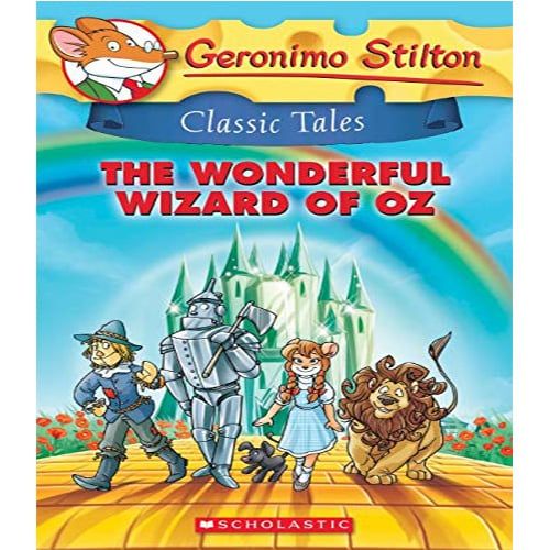 Geronimo Stilton Classic Tales #4: The Wonderful Wizard Of Oz
