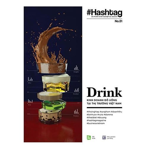 Hashtag - No. 1: Drink - Kinh Doanh Đồ Uống Tại Thị Trường Việt Nam