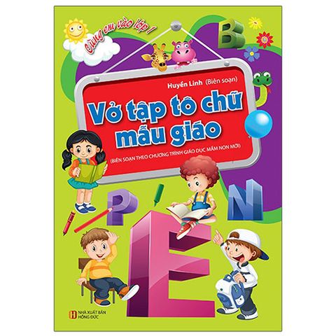 Cùng Em Vào Lớp 1 - Vở Tập Tô Chữ Mẫu Giáo