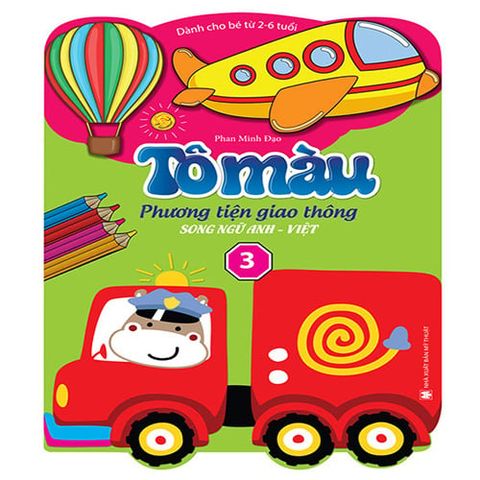 Tô Màu Phương Tiện Giao Thông - Tập 3 (Song ngữ Anh-Việt)