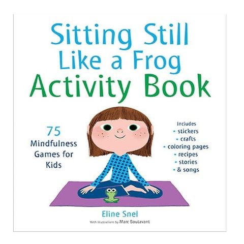 Sitting Still Like A Frog Activity Book: 75 Mindfulness Games For Kids