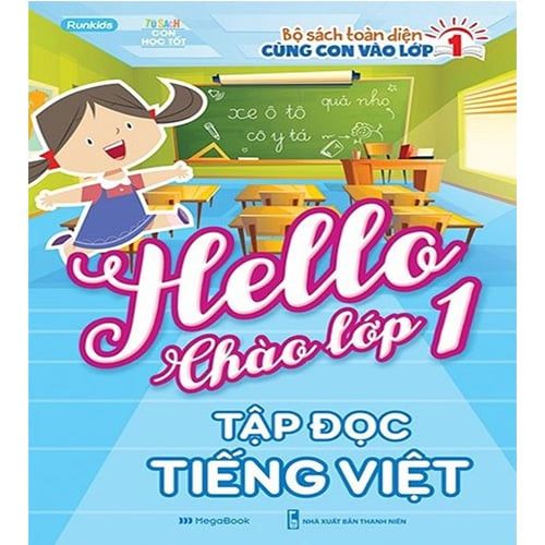 Hello Chào Lớp 1 - Tập Đọc Tiếng Việt