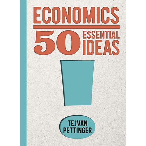 Economics: 50 Essential Ideas