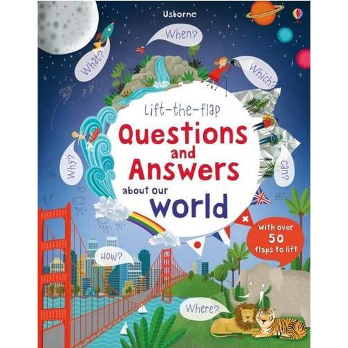 Lift-the-flap Questions & Answers about Our World