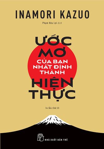 Ước Mơ Của Bạn Nhất Định Thành Hiện Thực (Tái bản năm 2022)