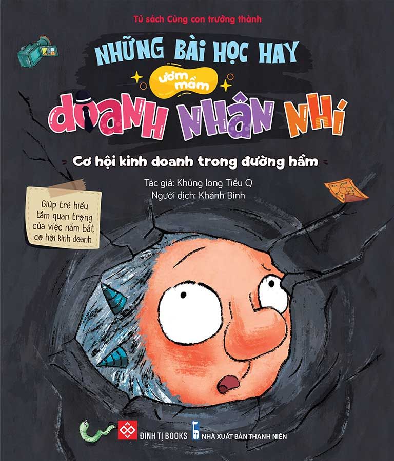 Những Bài Học Hay Ươm Mầm Doanh Nhân Nhí - Cơ Hội Kinh Doanh Trong Đường Hầm