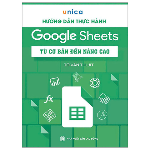 Hướng Dẫn Thực Hành Google Sheets Từ Cơ Bản Đến Nâng Cao