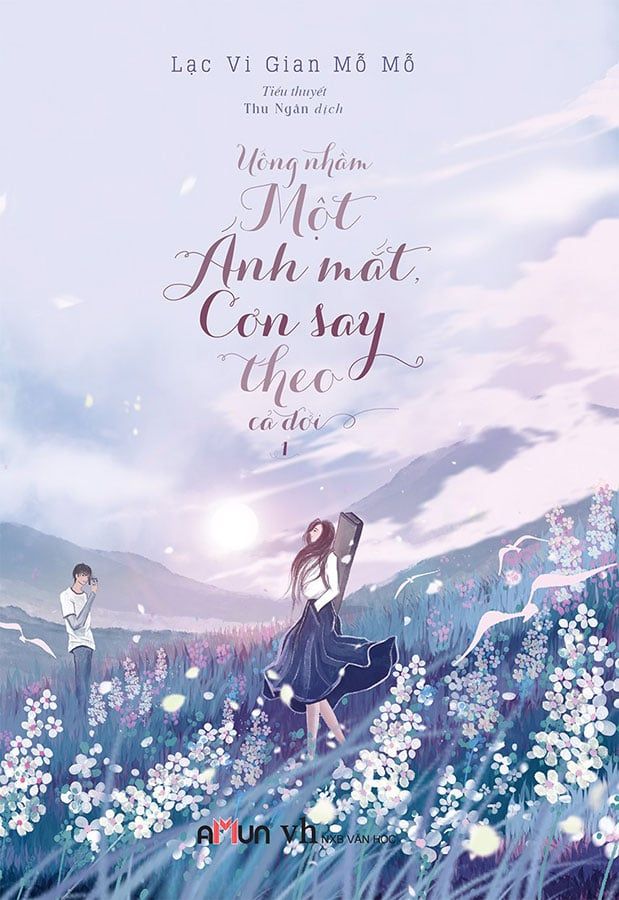 Uống Nhầm Một Ánh Mắt, Cơn Say Theo Cả Đời - Tập 1