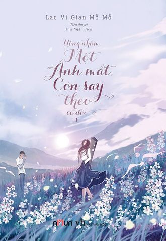 Uống Nhầm Một Ánh Mắt, Cơn Say Theo Cả Đời - Tập 1