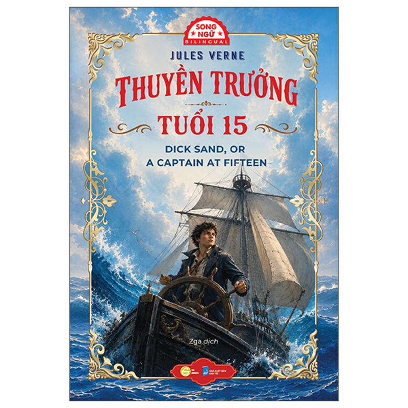 Thuyền Trưởng Tuổi 15 - Dick Sand, Or A Captain At Fifteen (Song Ngữ)