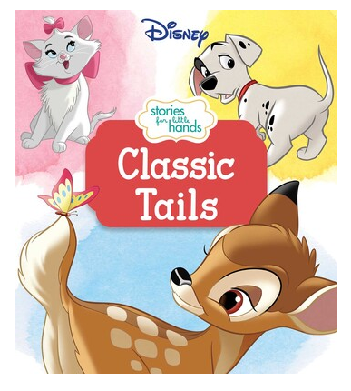 Disney Stories For Little Hands: Classic Tails