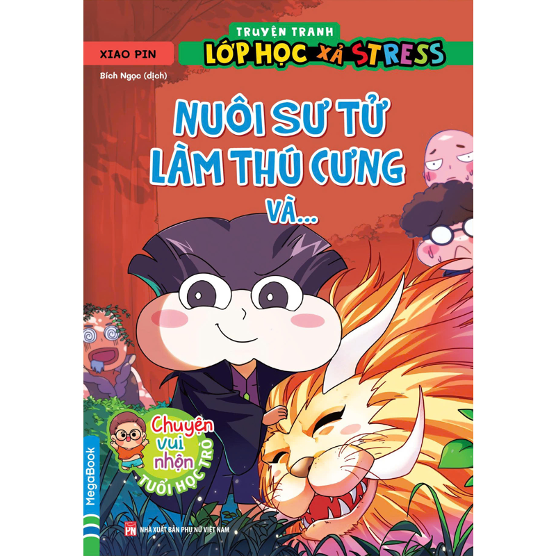 Truyện Tranh Lớp Học Xả Stress - Nuôi Sư Tử Làm Thú Cưng Và…