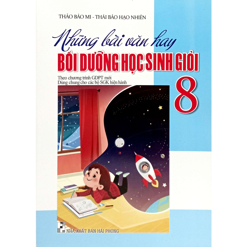 Những Bài Văn Hay Bồi Dưỡng Học Sinh Giỏi 8 (Dùng Chung Các Bộ SGK)