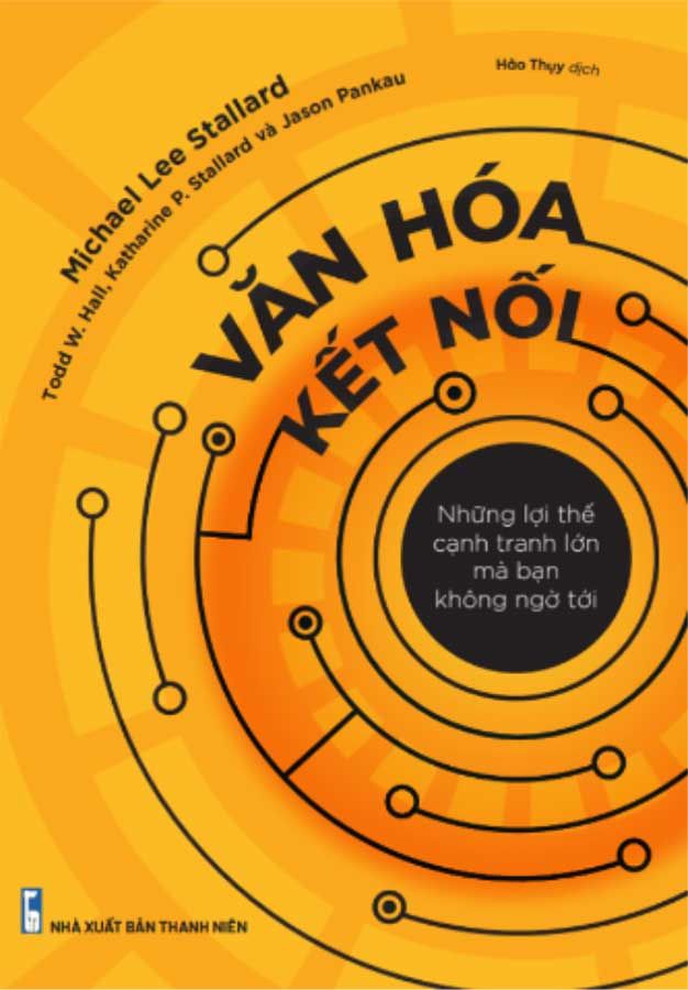 Văn Hóa Kết Nối - Những Lợi Thế Cạnh Tranh Mà Bạn Không Ngờ Tới